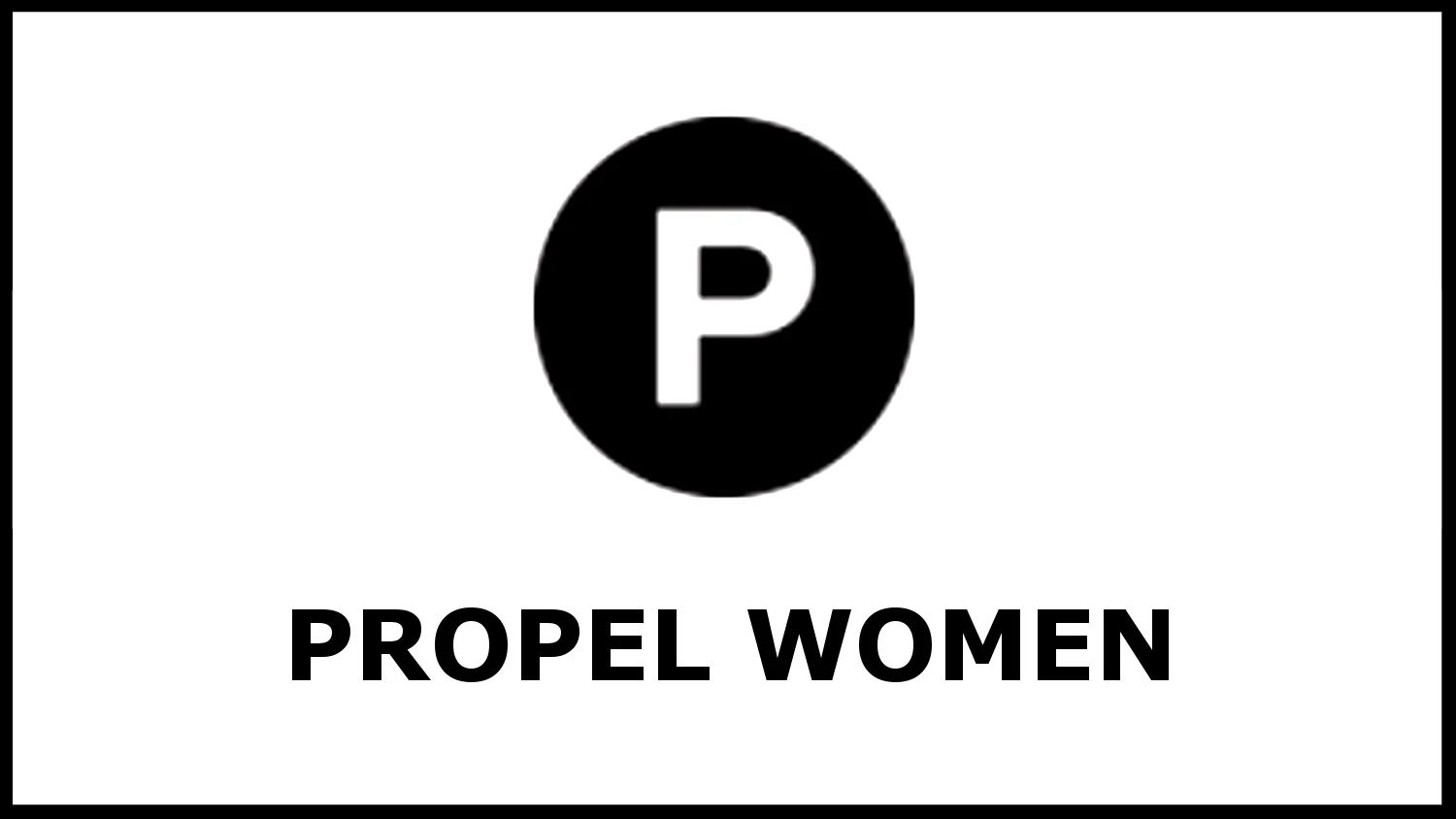 "THE POWER OF IDENTITY" | Article for PROPEL WOMEN | January 2018