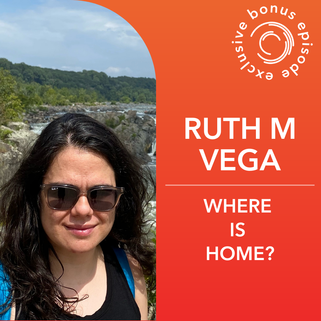 Ruth M Vega: Where Is Home?