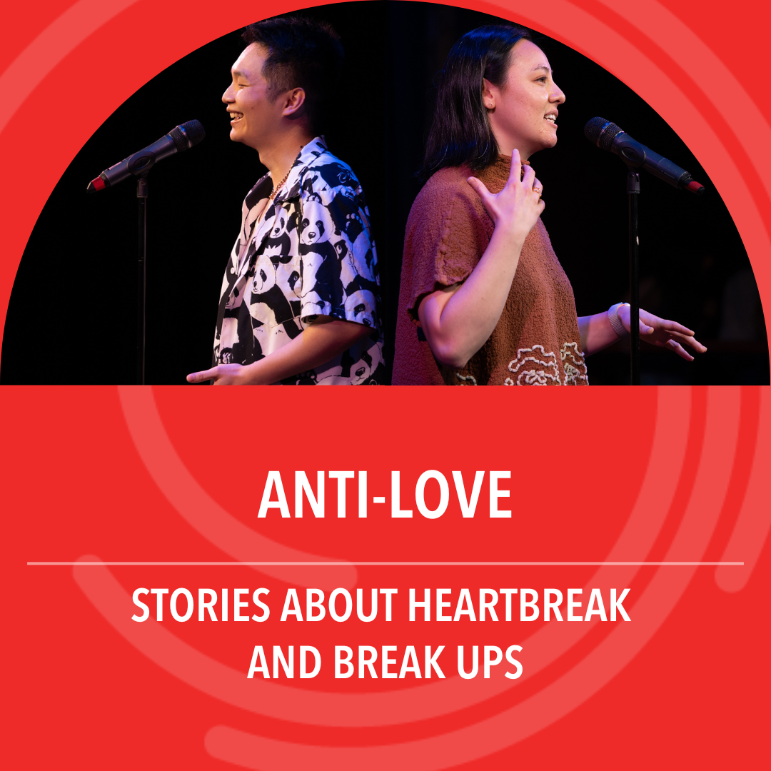 Anti-Love: Stories about heartbreak and break ups