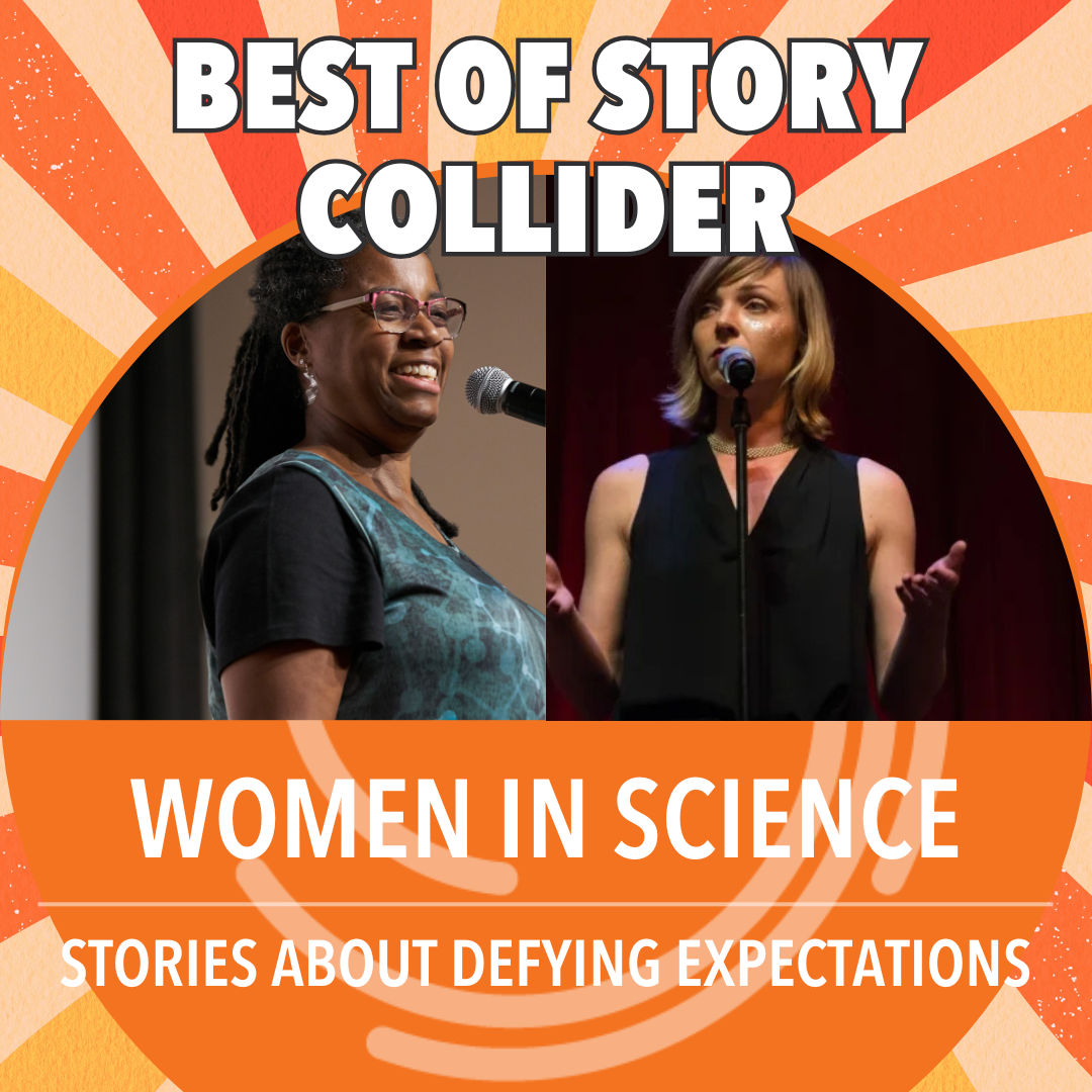 Best of Story Collider: Women in Science
