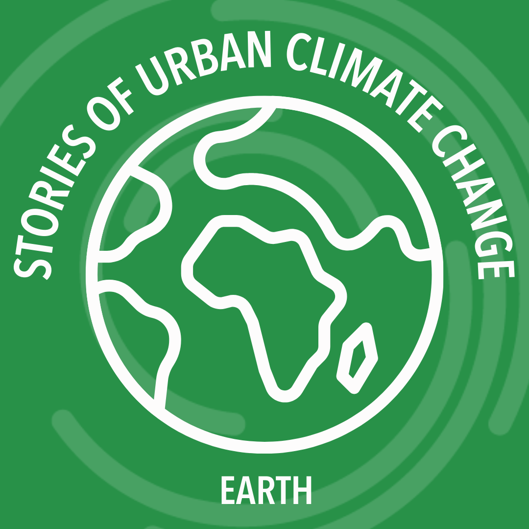 Stories of Urban Climate Change: Earth