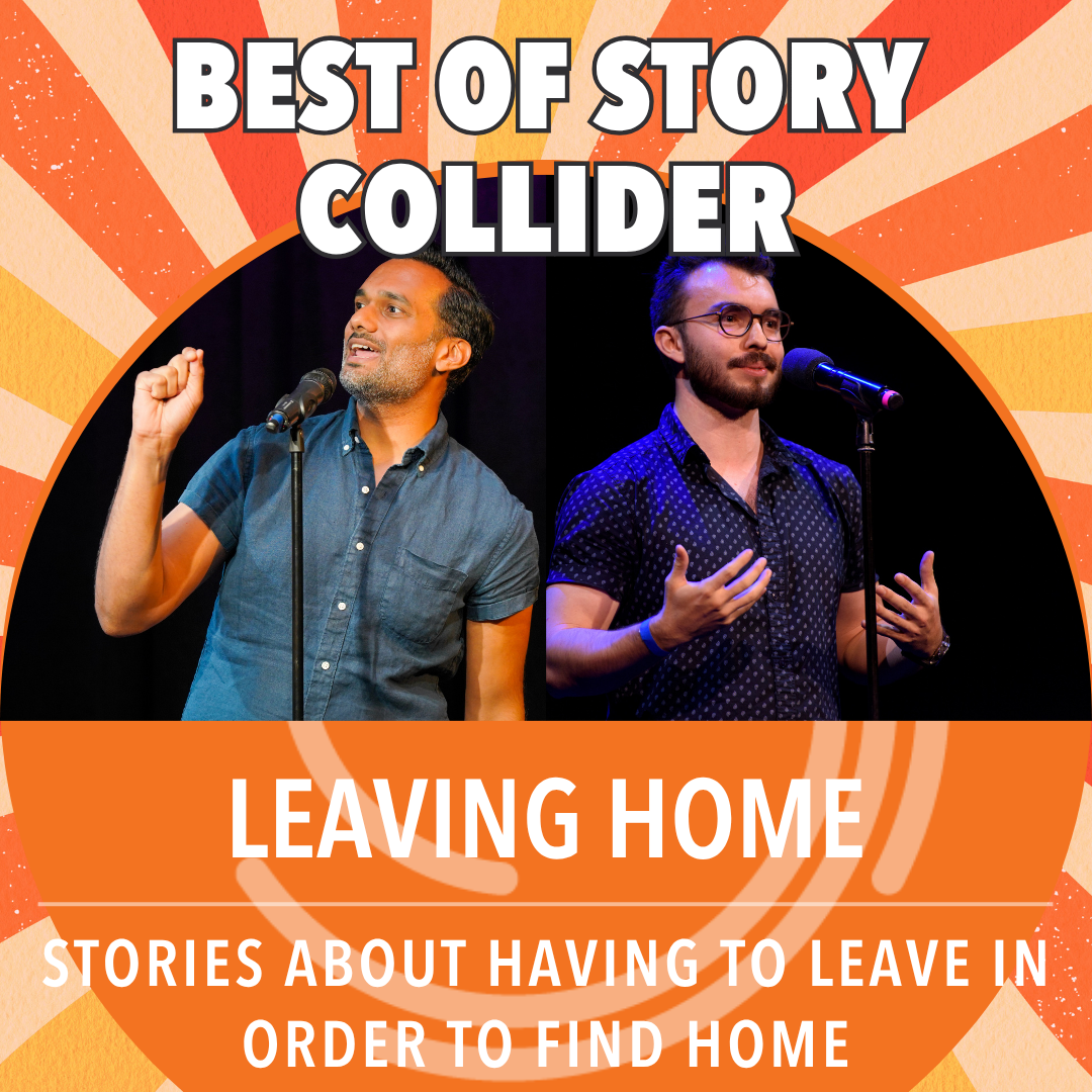 Best of Story Collider: Leaving Home