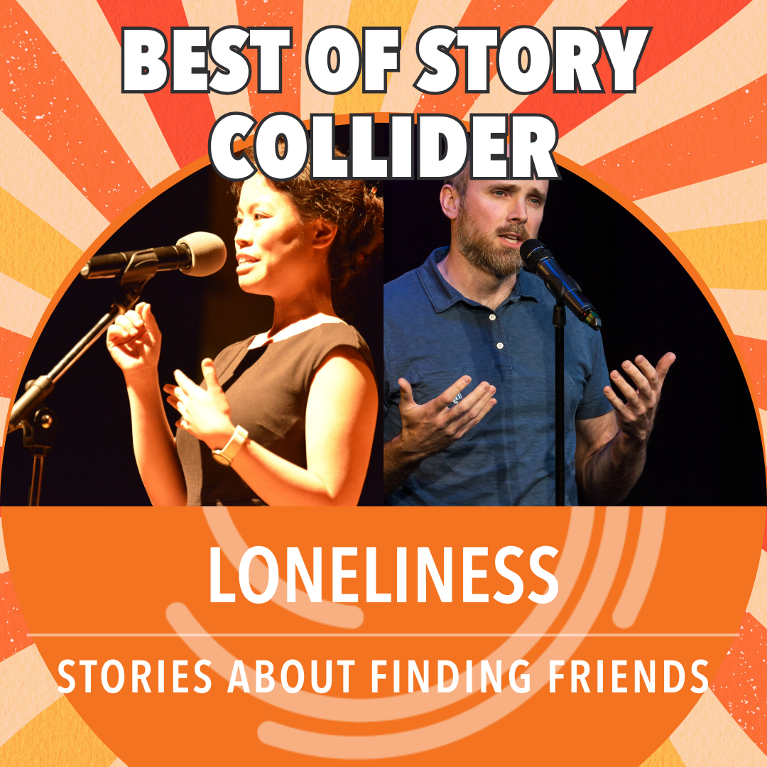 Best of Story Collider: Loneliness