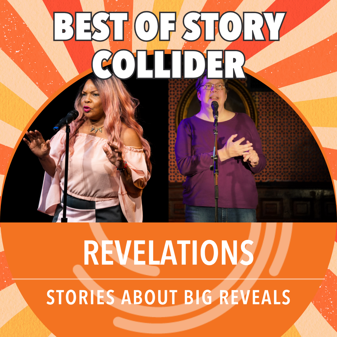 Best of Story Collider: Revelations