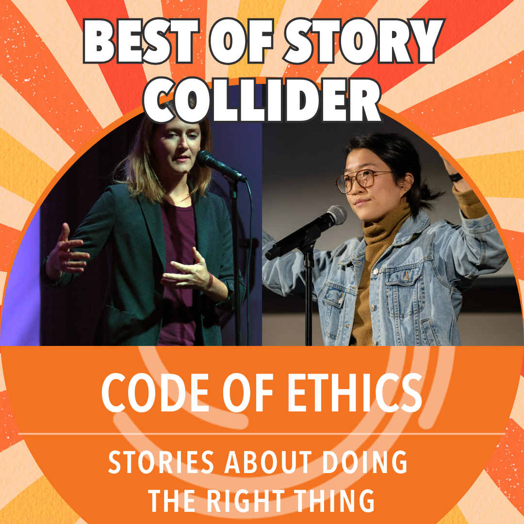 Best of Story Collider: Code of Ethics