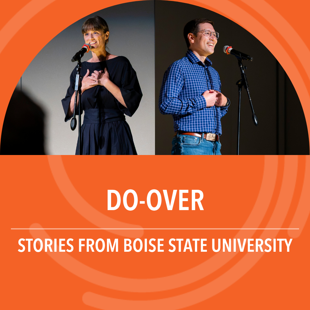 Do-over: Stories from Boise State University 