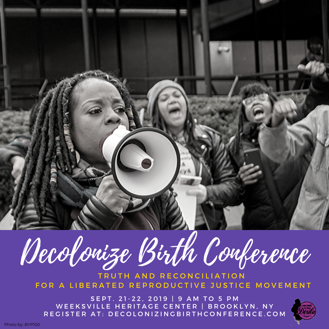 4th Annual Decolonize Birth Conference: Truth and Reconciliation for a Liberated Reproductive Justice Movement
