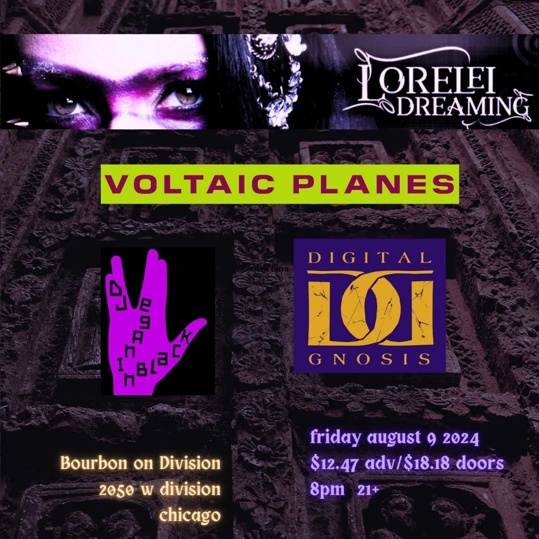 LIVE: Fri 8/09/24 w/ Lorelei Dreaming, Voltaic Planes at Bourbon On Divison [Chicago, IL]