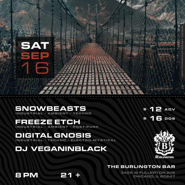 LIVE: Fri 09/16/23 w/ Freeze Etch, Snowbeasts at Burlington Bar [Chicago, IL]