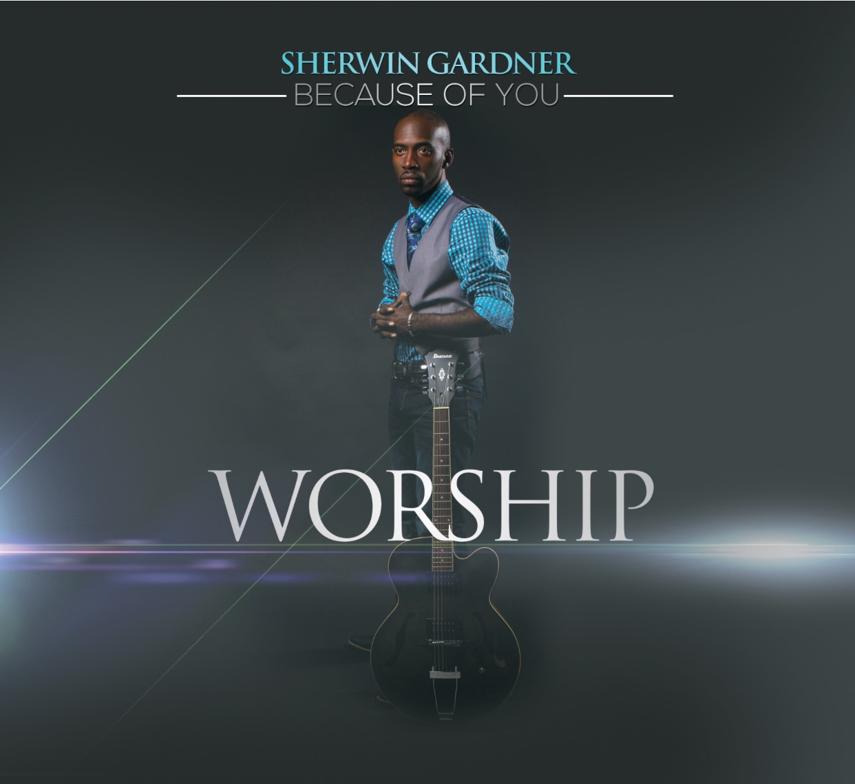 Because of You - Sherwin Gardner