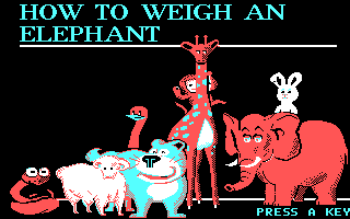 589643-how-to-weigh-an-elephant-dos-screenshot-this-game-s-title.png