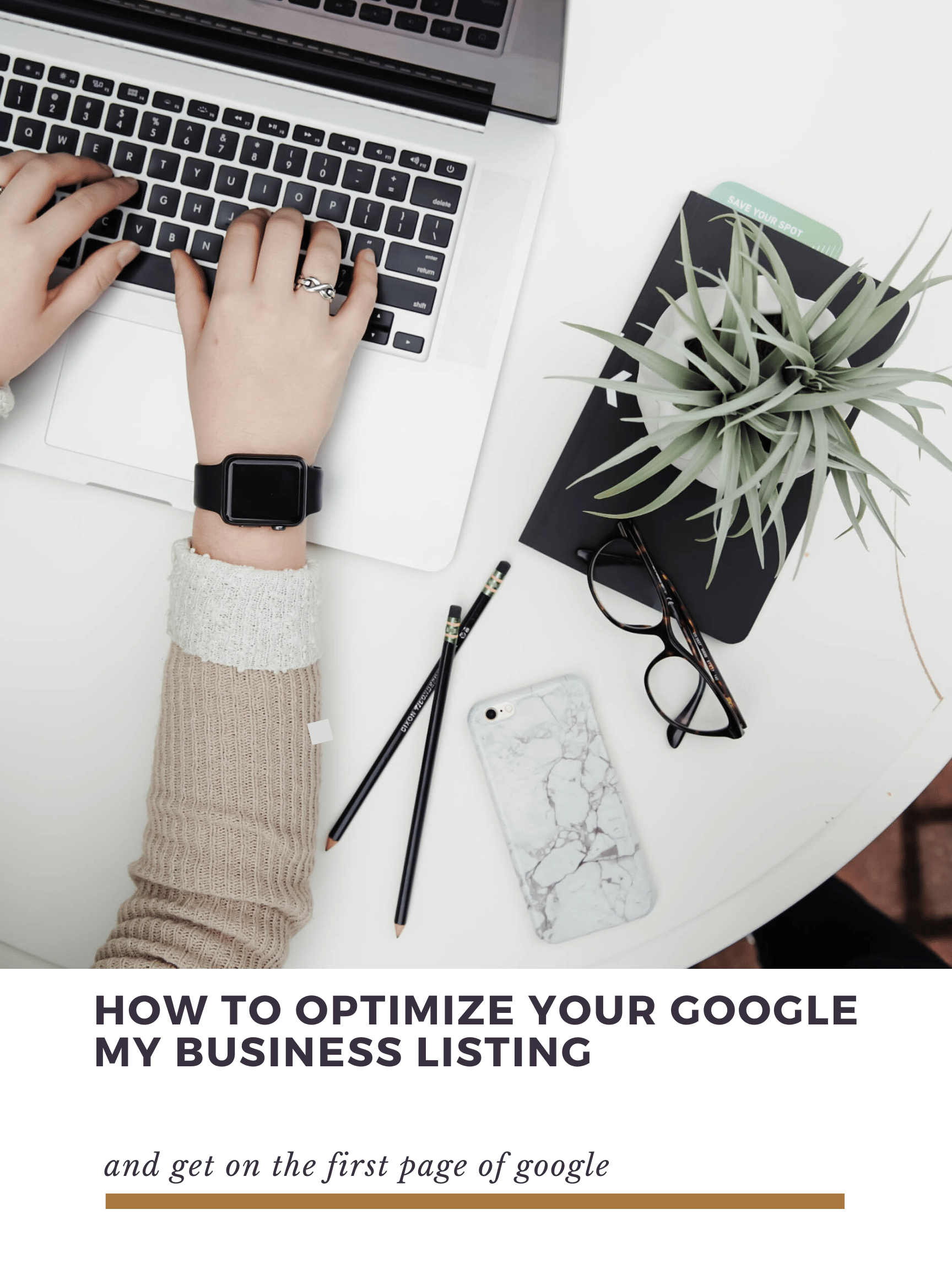 Simple steps to optimize your Google my Business listing &amp; get your business noticed!
