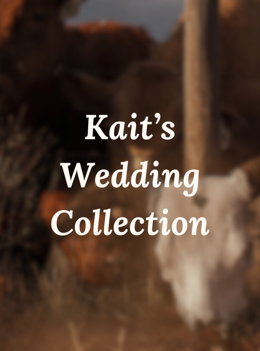 Kait’s Wedding Collection #2