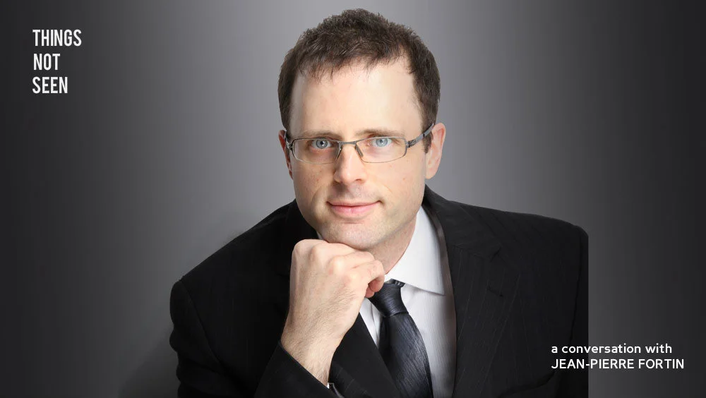 To Be a Vessel of God's Grace: Jean-Pierre Fortin [Rebroadcast]