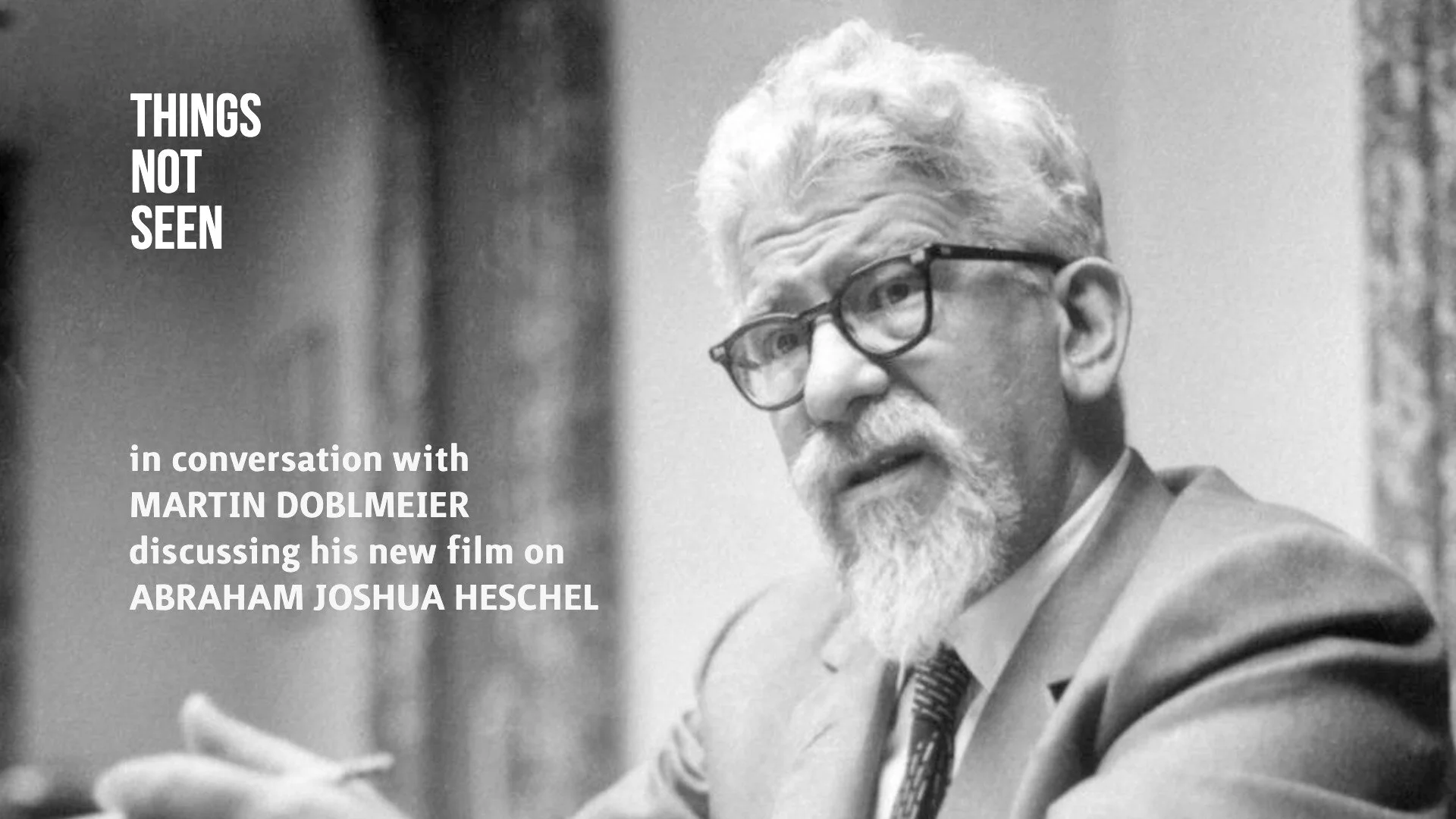 The Beautiful Life of Abraham Joshua Heschel: Martin Doblmeier
