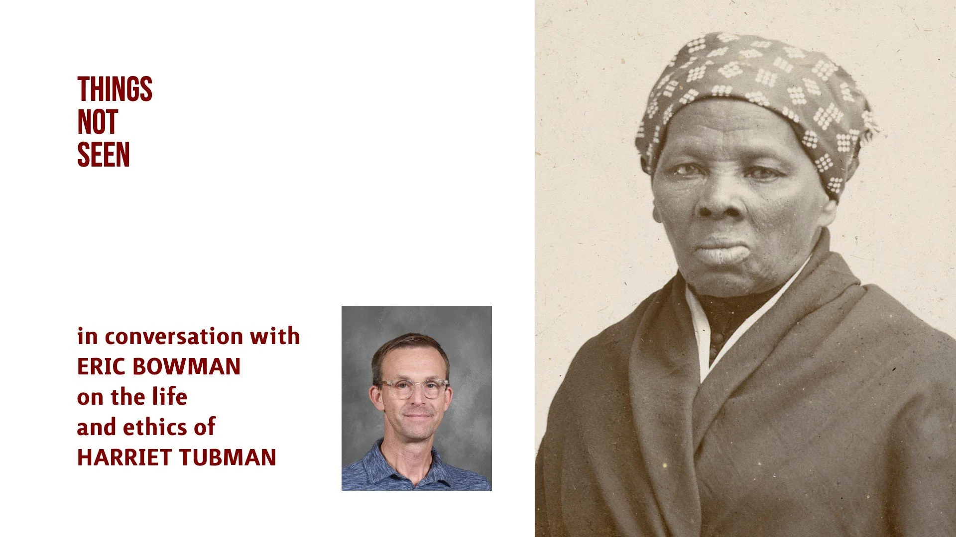 The Virtue Field: Eric Bowman on Harriet Tubman [Rebroadcast]