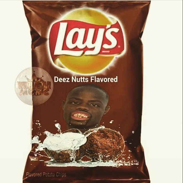 NOT: "Deez Nuts"