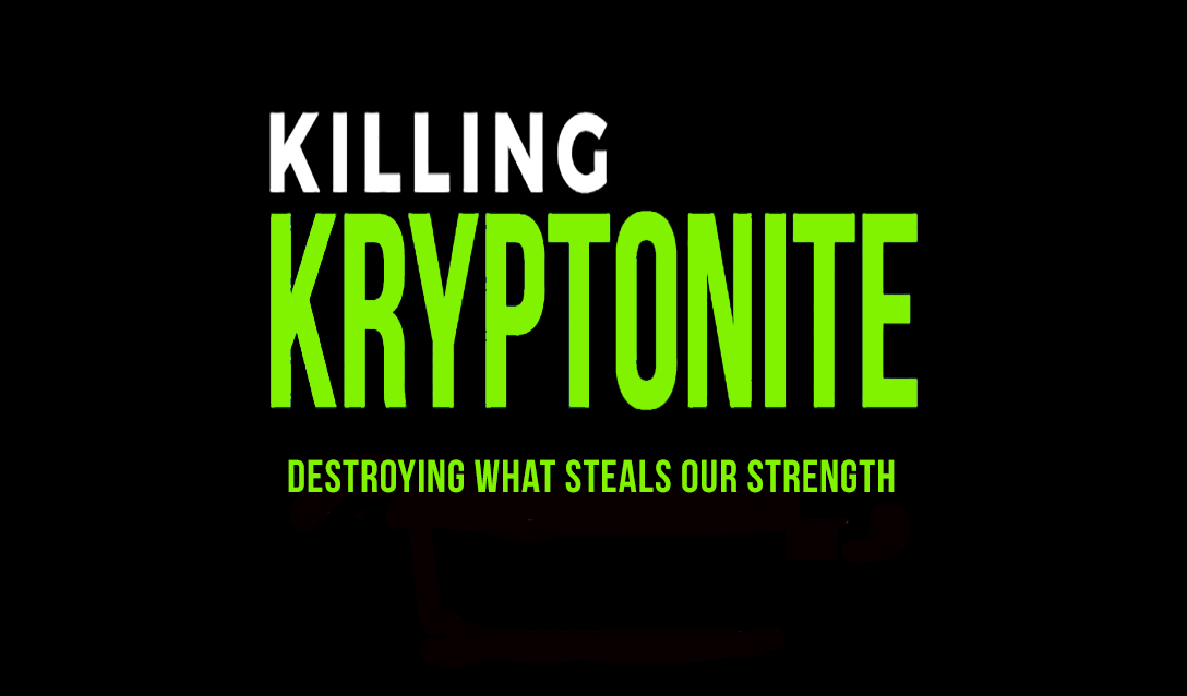 Killing Kryptonite