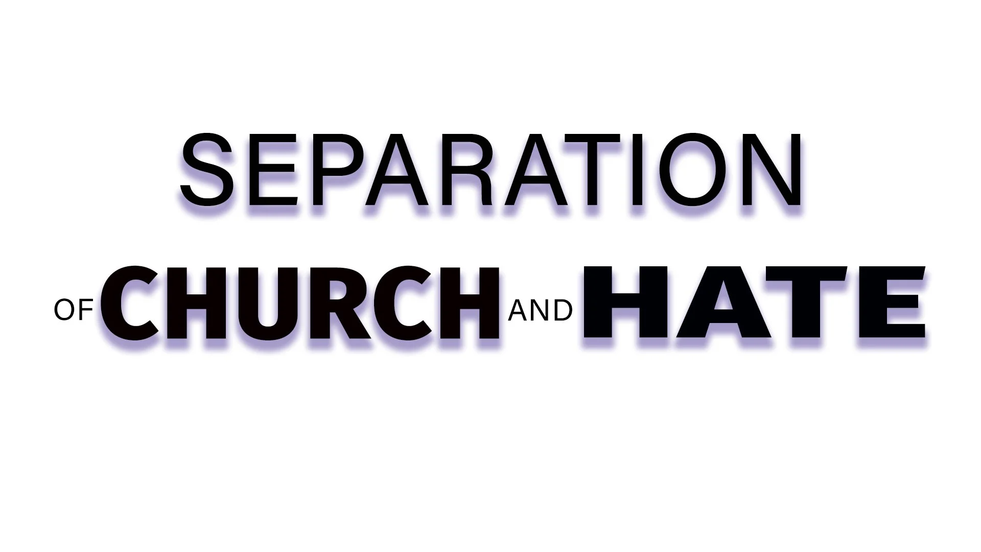 Separation of Church And Hate FRONT NO BACKGROUND.jpg