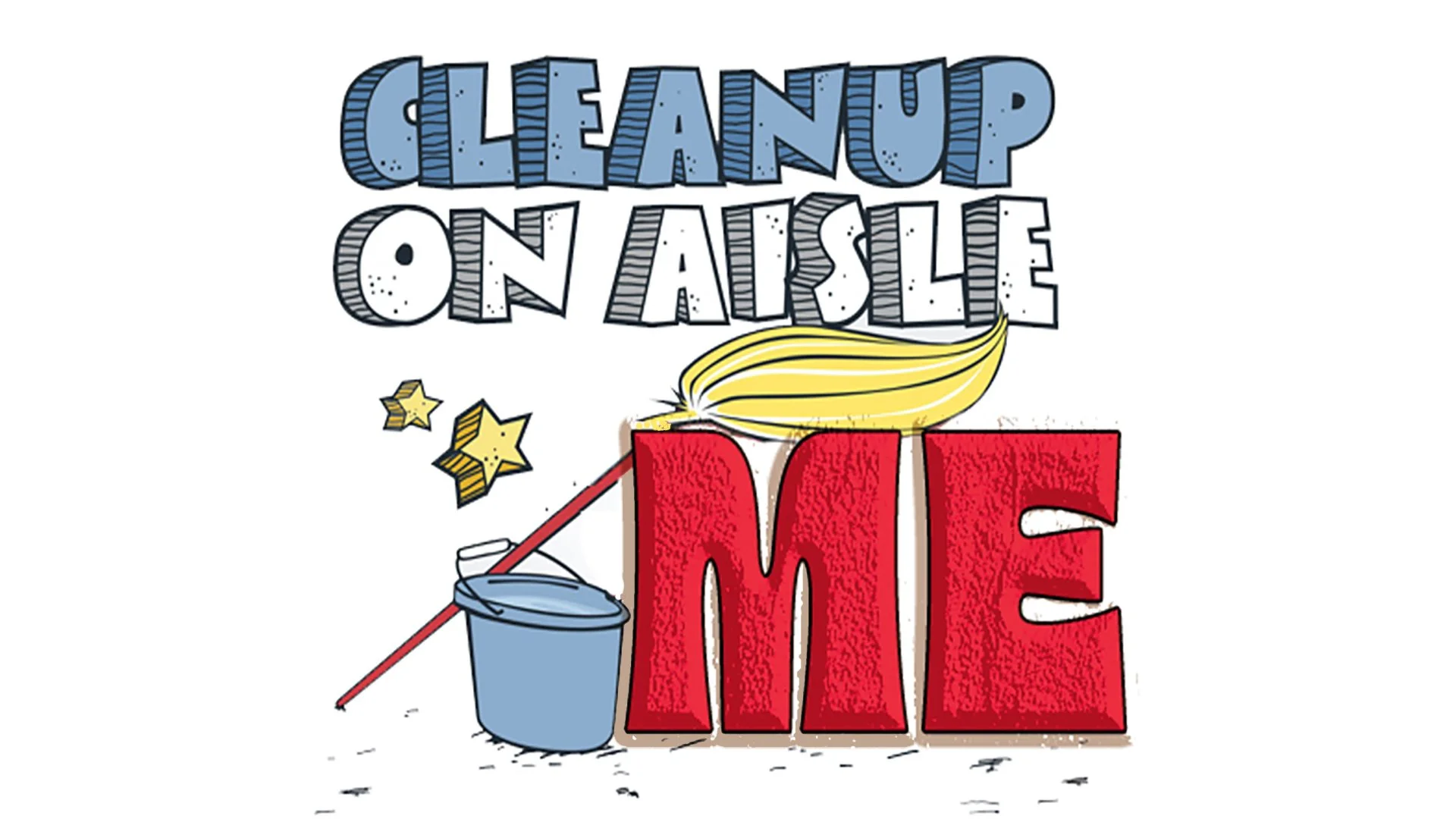 Clean up Aisle Me FRONT.jpg