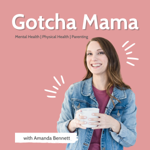 Gotcha Mama Podcast