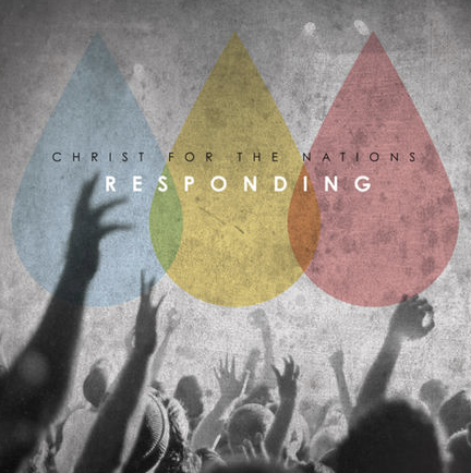Responding | Christ For The Nations Worship