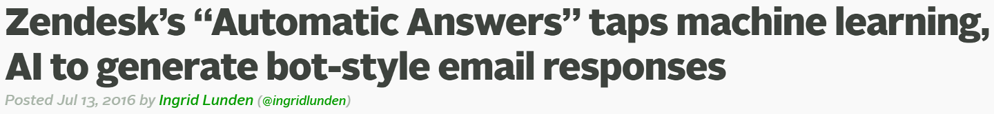 “The plan is to extend this beyond email. Zendesk is multi-channel and we’d want to include this in chat, voice, social channels and more traditional channels. We’d like to expand this to everything.”