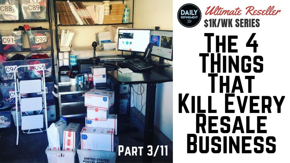 003 The 4 Things That Kill Every Resell Business Time Money