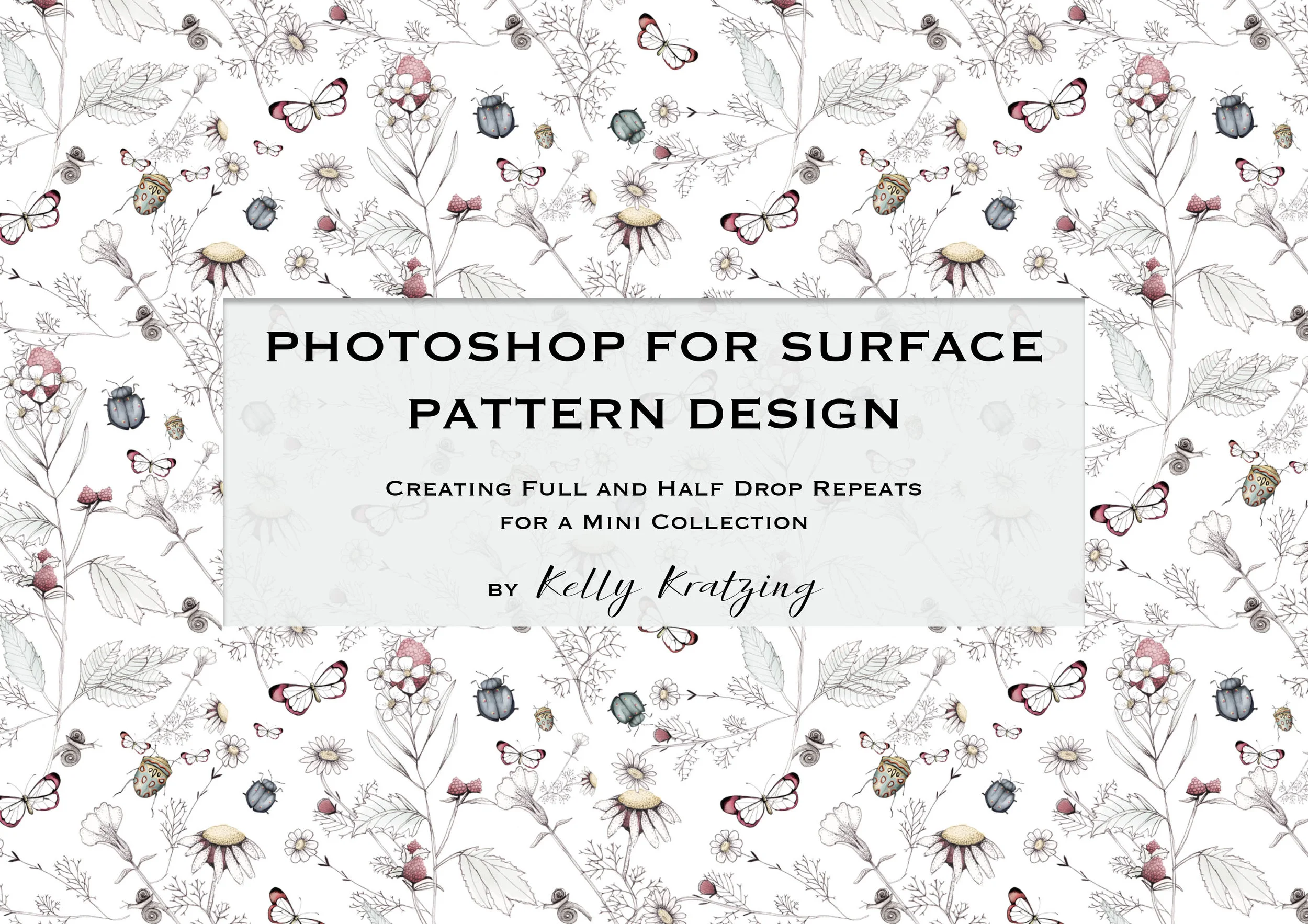 Kelly Kratzing - Ps for Surface Pattern Design Repeat Tiles Cover.jpg