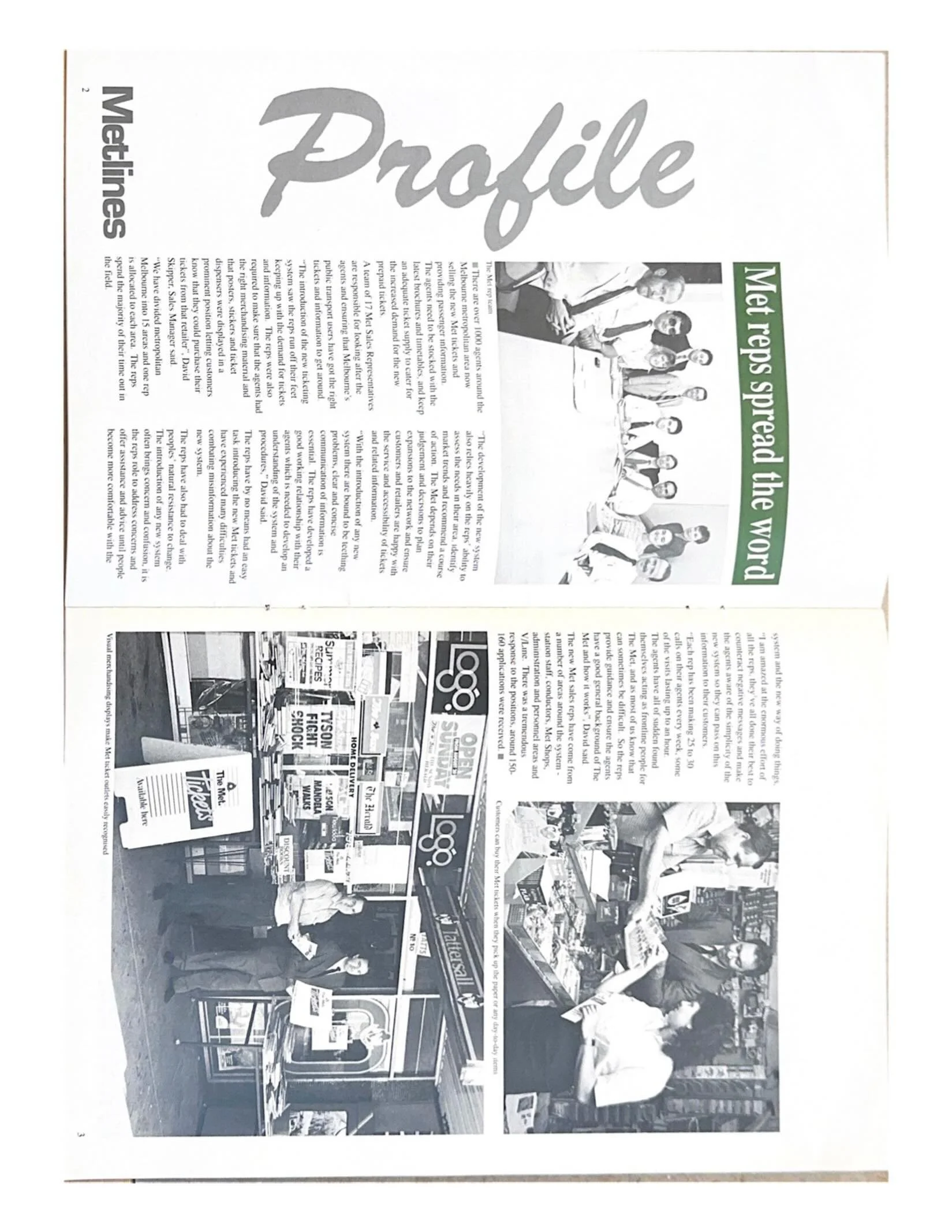 FROM THE ARCHIVES

Metlines Profile (Staff Newsletter)
&lsquo;Met reps spread the word&rsquo;
_______________________________________

Get the Met: &lsquo;How we Met&rsquo; Second Edition 
Melbourne&rsquo;s Definitive Publication of Suburban Railways