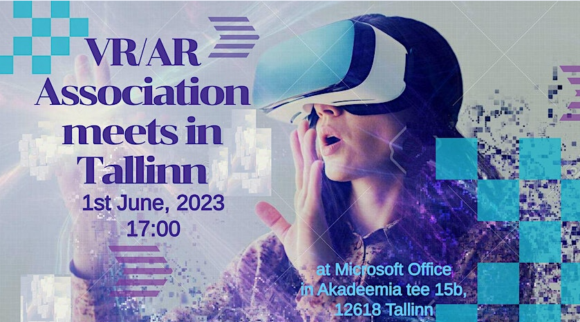 The VR/AR Association meets in Tallinn {Baltics Chapter Event}