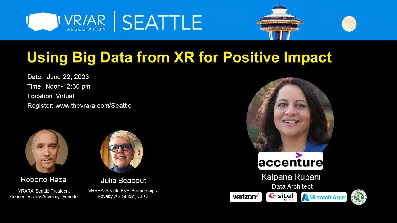 VRARA Seattle presents: Using Big Data from XR for Positive Impact