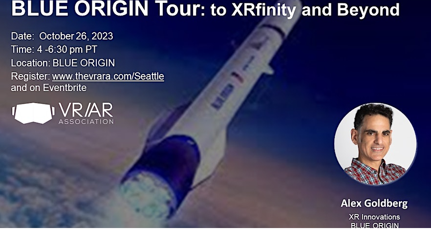 VRARA Seattle: BLUE ORIGIN TOUR - to XRfinity and Beyond {Seattle Chapter Event}