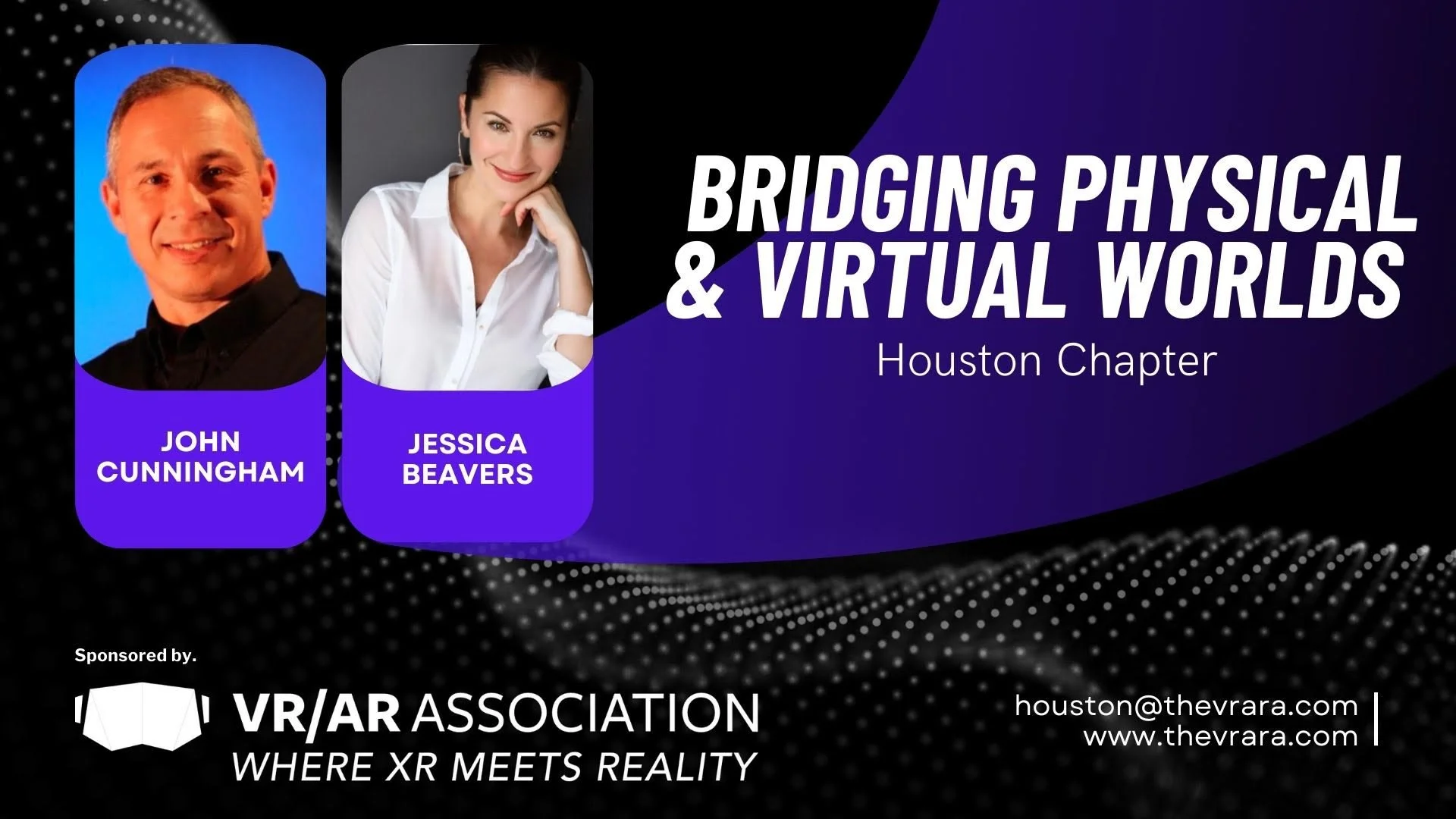 VRARA Houston Presents: Bridging Physical & Virtual Worlds with John Cunningham
