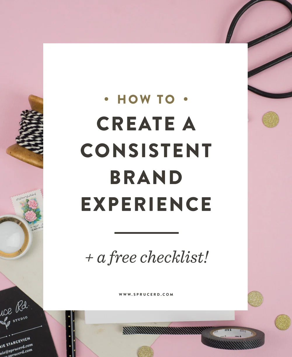 How to create a consistent brand experience | Spruce Rd.