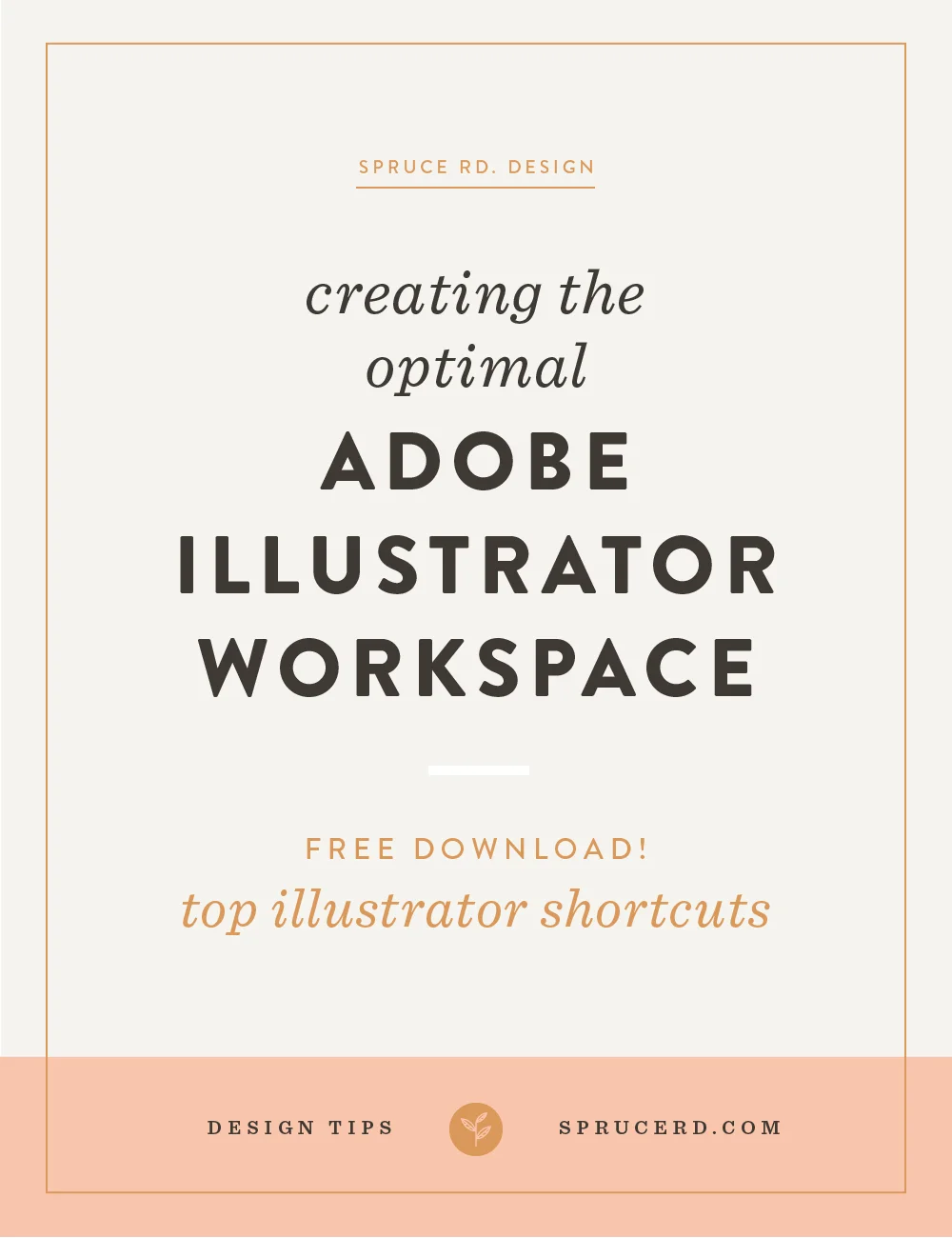 Creating The Optimal Adobe Illustrator Workspace Spruce Rd Creating The Optimal Adobe Illustrator Workspace Spruce Rd