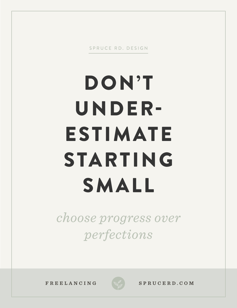 Don't underestimate starting small | Spruce Rd.