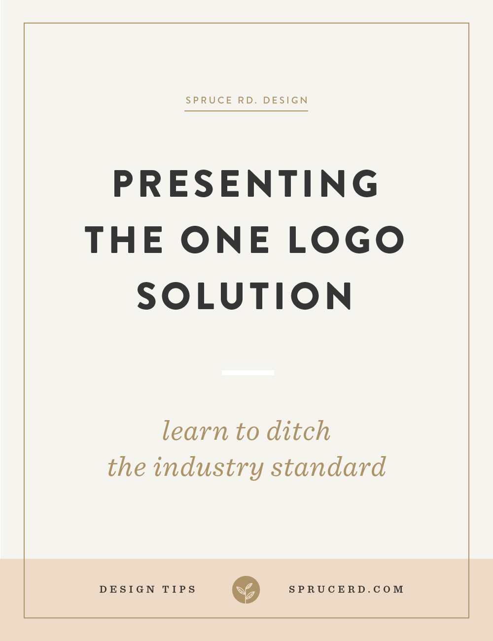 Ditch the industry standard: Presenting one logo | Spruce Rd. | Pitching design work to your clients isn’t always easy. There’s an art to presentation that results in minimal client revisions, quality designs and high fives all around. In this post …