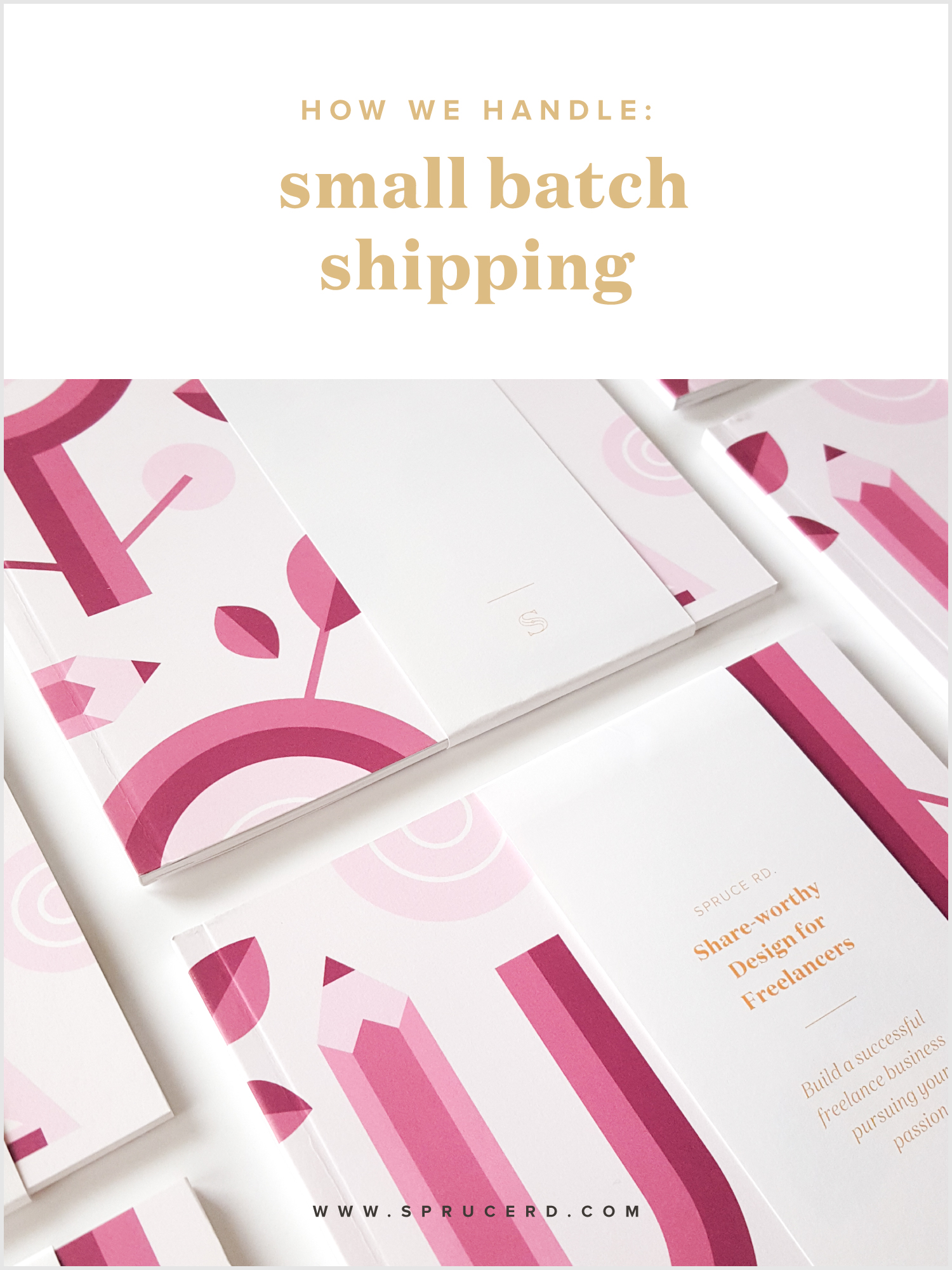 How we handle: Small batch shipping | Spruce Rd. | After offering a small batch of printed workbooks for my course, I received several questions on printing + shipping. I’m diving into the nitty gritty of how I handled it in the past, and what I’m d…