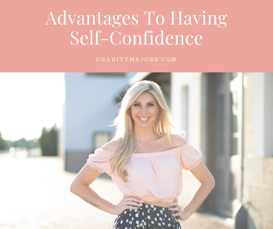 Advantages to having Self-Confidence