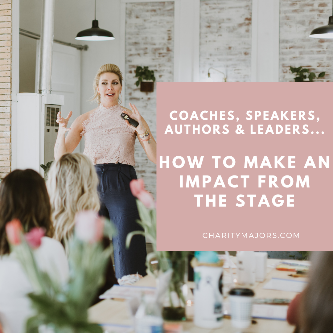 coaches, speakers, authors & leaders... what you need to know to make an impact from the stage....png