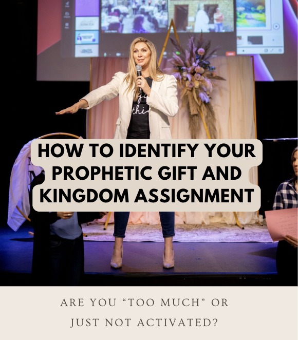 Are You "Too Much" or Just Unactivated? How to Identify Your Prophetic Gift and Kingdom Assignment