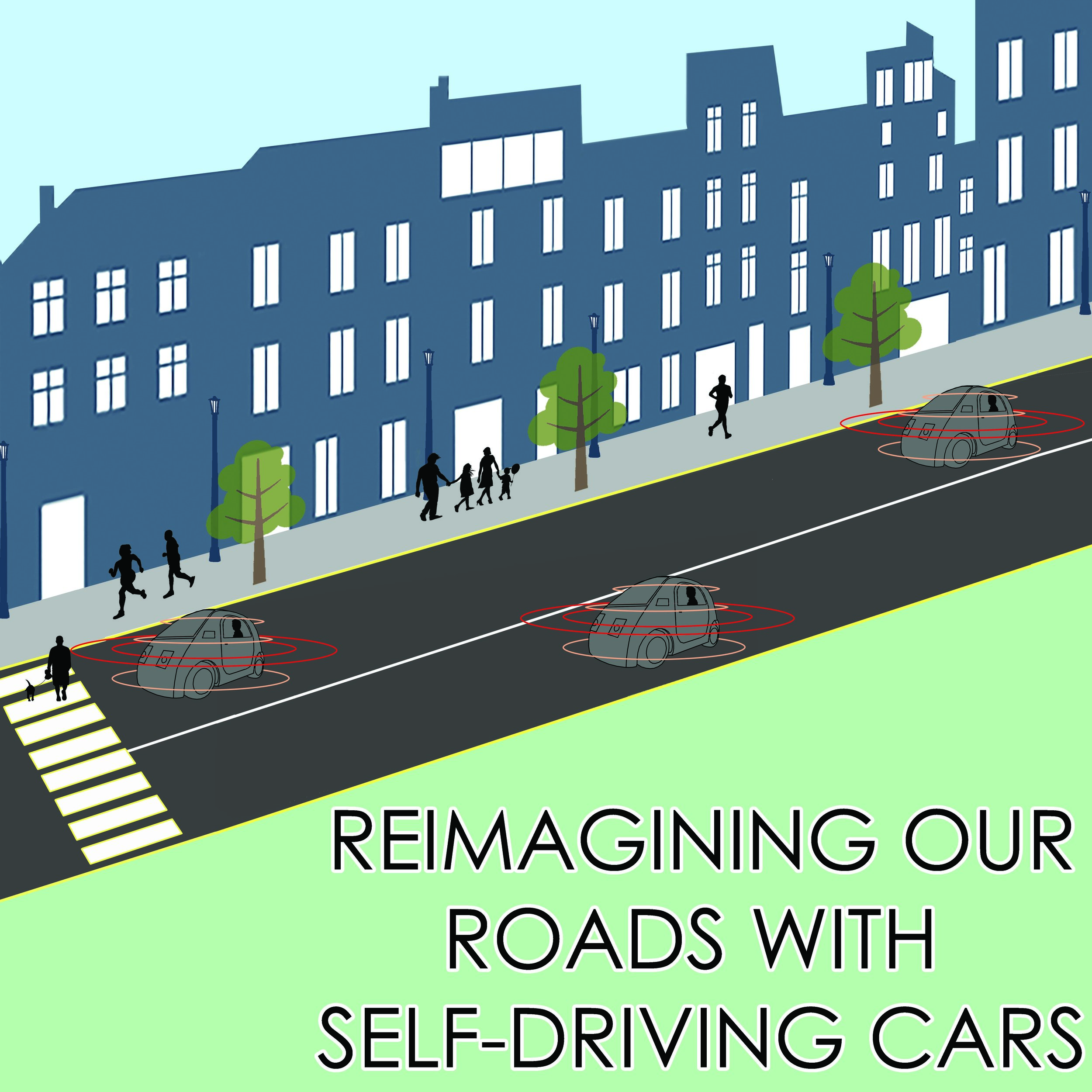 Reimagining our Roads with Self-Driving Cars