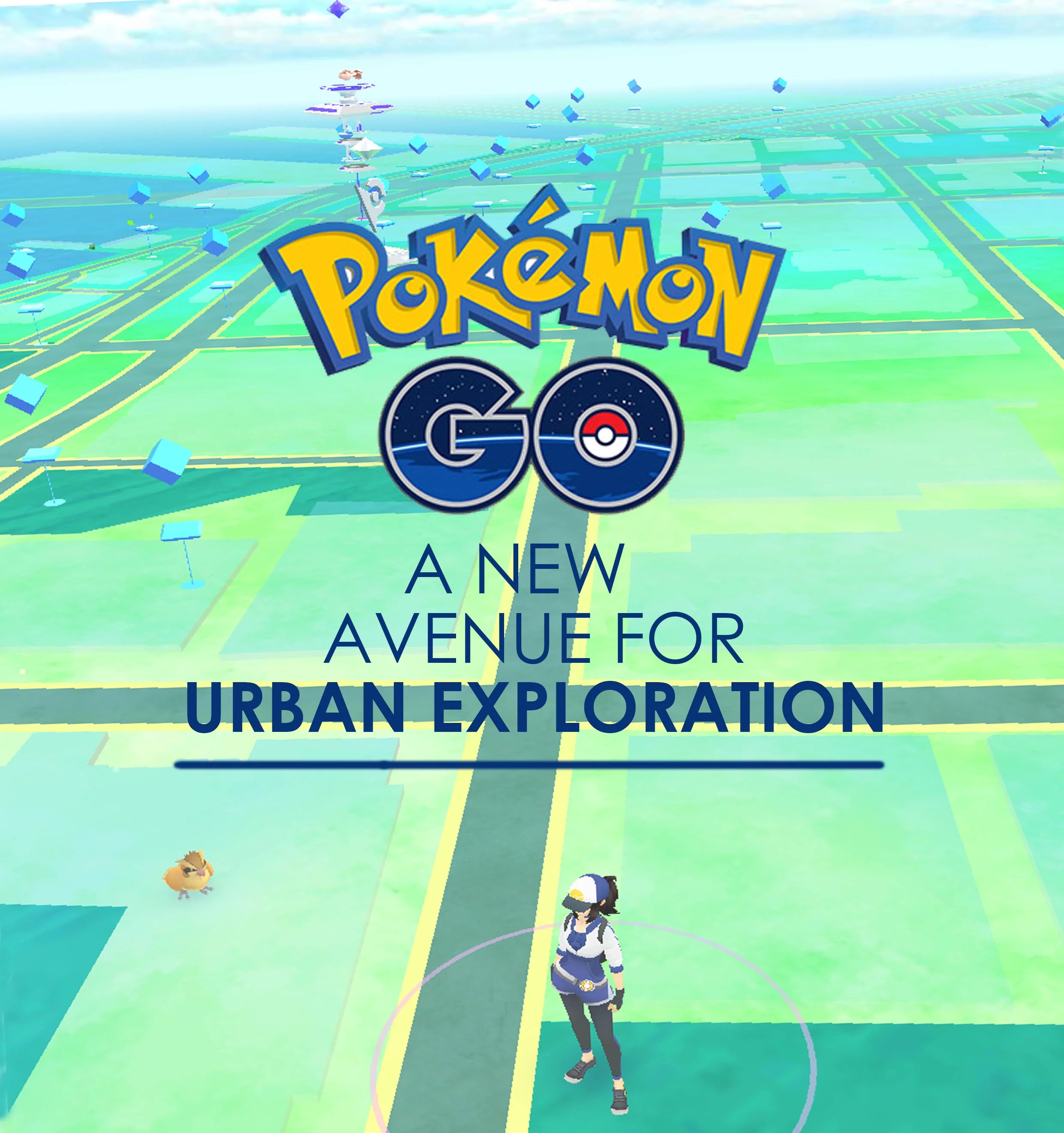 Pokémon Go - A New Avenue For Urban Exploration