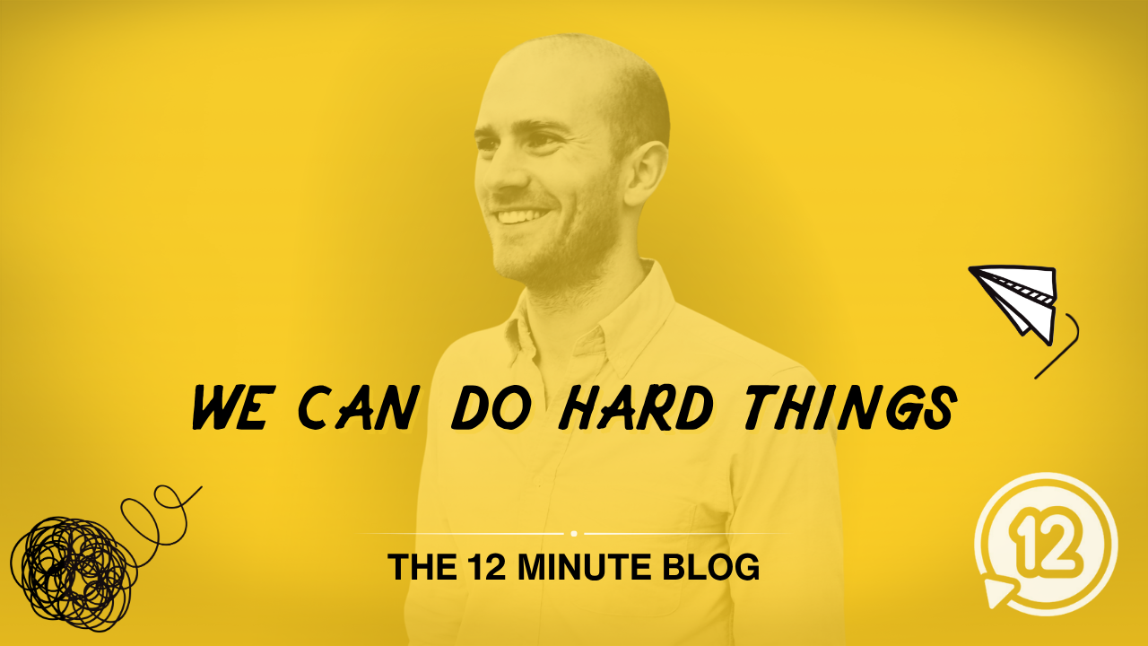 We Can Do Hard Things