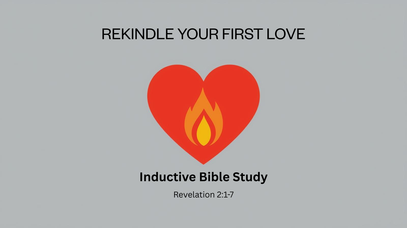 Rekindle your first love