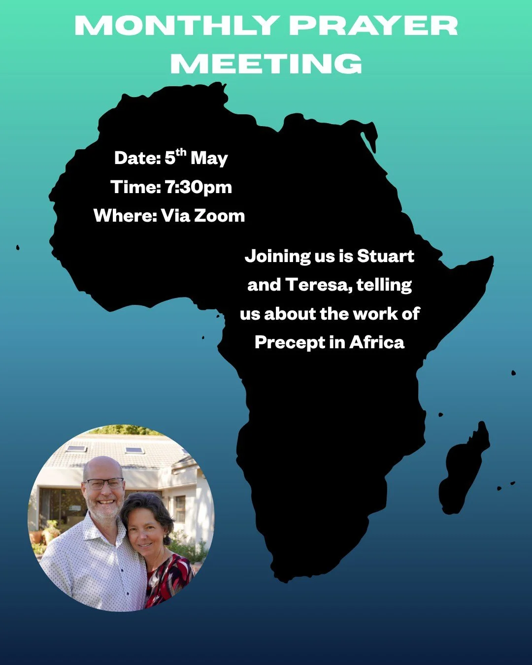 Monthly Prayer Meeting with Stuart and Teresa telling us about the work of Precept in Africa

Date: 5th May
Time: 7:30pm
Where: Via Zoom