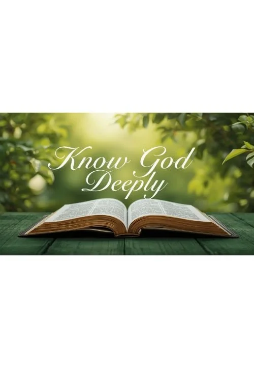 Know God Deeply (500 x 722 px).jpg