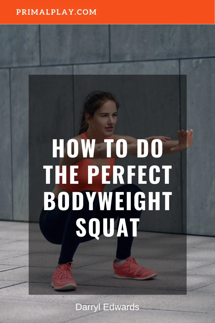 How To Do The Perfect Bodyweight Squat