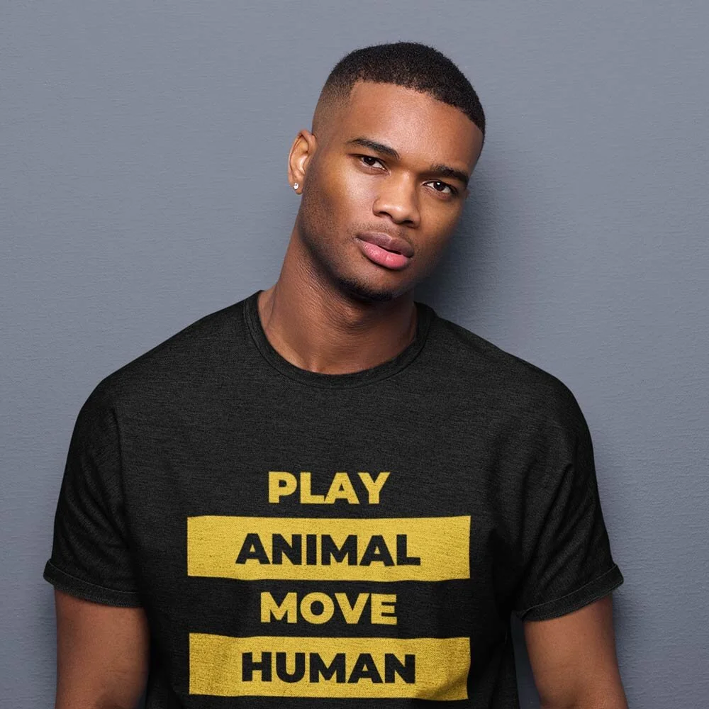 Play Animal Move Human T-Shirt / adult t-shirt / adult tees / primal play tees / primal play t-shirt / unisex t-shirt